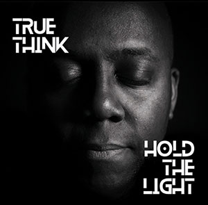 Review of Robert Mitchell True Think: Hold The Light/The New Resistance