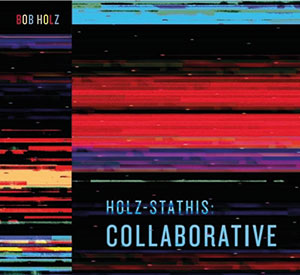 Review of Bob Holz: Holz-Stathis Collaborative