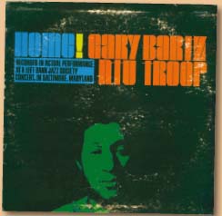 Gary Bartz NTU Troop: Home!