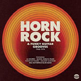 Review of Various Artists: Horn Rock & Funky Guitar Grooves 1968-1974