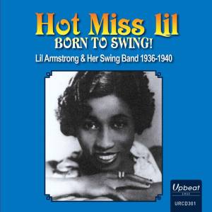 Review of Lil Armstrong & Her Swing Band 1936-1940: Hot Miss Lil – Born to Swing!