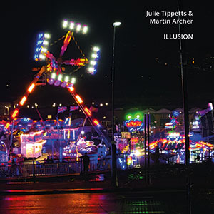 Review of Julie Tippetts and Martin Archer: Illusion