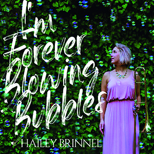 Review of Hailey Brinnel: I'm Forever Blowing Bubbles