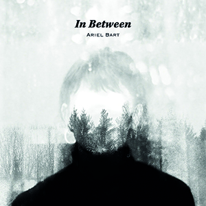 Review of Ariel Bart: In Between