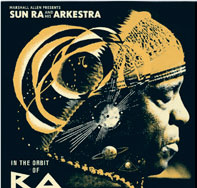 Review of Sun Ra And His Arkestra: In The Orbit Of Ra