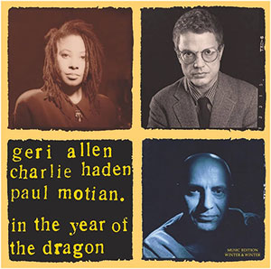 Review of Geri Allen, Charlie Haden and Paul Motian: In the Year of the Dragon