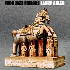 Review of Indo Jazz Fusions with Larry Adler