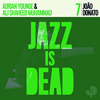 João Donato, Adrian Younge & Ali Shaheed Muhammed: Jazz Is Dead JID