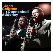 Review of John Coltrane/Cannonball Adderley: John Coltrane & Cannonball Adderley