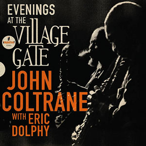 Review of John Coltrane/Eric Dolphy: Evenings at the Village Gate: John Coltrane with Eric Dolphy