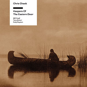 Review of Chris Cheek: Keepers of the Eastern Door