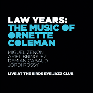 Review of Miguel Zenón: Law Years: The Music Of Ornette Coleman