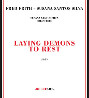 Review of Fred Frith/Susana Santos Silva: Laying Demons to Rest