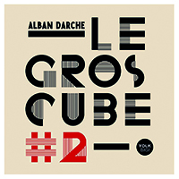 Review of Alban Darche: Le Gros Cube #2