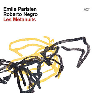 Review of Émile Parisien/Roberto Negro: Les Métanuits