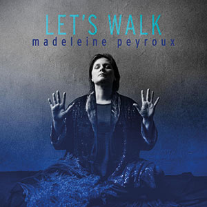 Review of Madeleine Peyroux: Let’s Walk