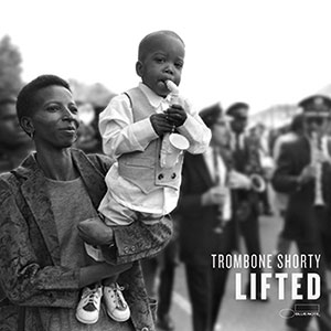 Review of Trombone Shorty: Lifted