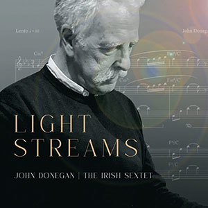 Review of John Donegan – The Irish Sextet: Light Streams