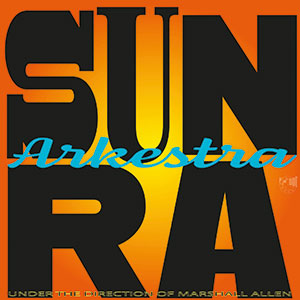 Review of Sun Ra Arkestra: Lights On A Satellite