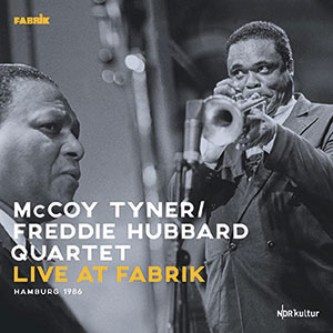 Review of McCoy Tyner/Freddie Hubbard Quartet: Like at Fabrik