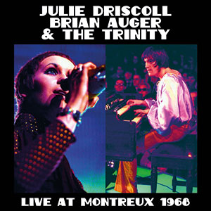 Review of Julie Driscoll/Brian Auger & The Trinity: Live At Montreux 1968