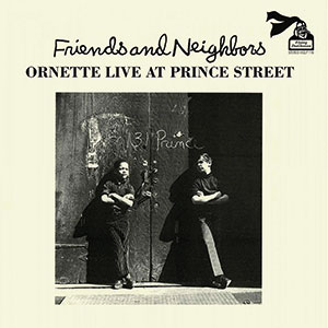Review of Ornette Coleman: Friends And Neighbors: Live At Prince Street