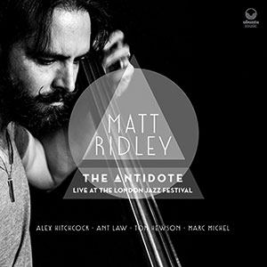 Review of Matt Ridley: The Antidote: Live At The London Jazz Festival
