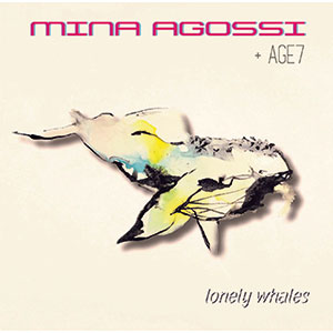 Review of Mina Agossi + AGE7: Lonely Whales