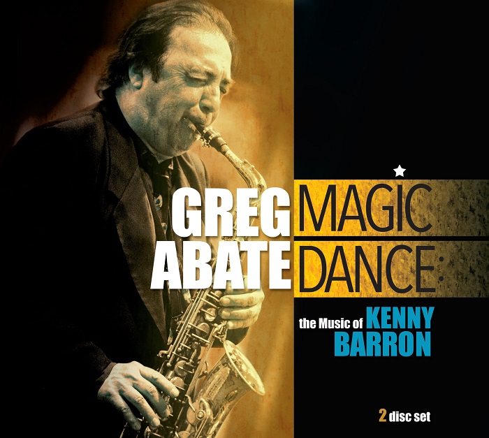Review of Greg Abate: Magic Dance – The Music of Kenny Barron