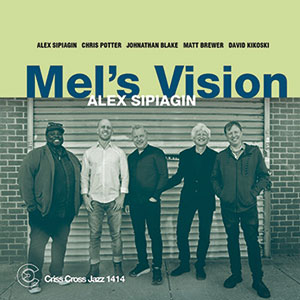 Review of Alex Sipiagin Quintet: Mel's Vision