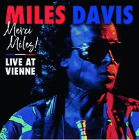 Review of Miles Davis: Merci Miles! Live at Vienne