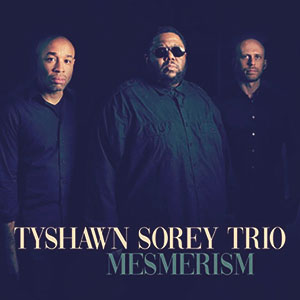 Review of Tyshawn Sorey Trio: Mesmerism