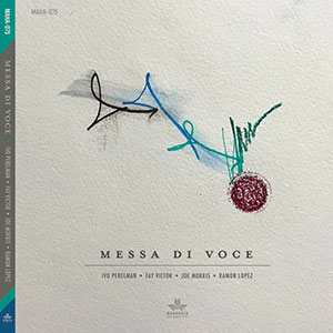 Review of Ivo Perelman: Messa Di Voce