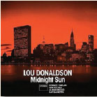 Review of Lou Donaldson: Midnight Sun/Blues Walk