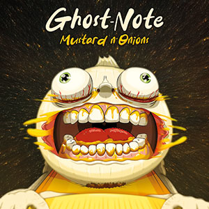 Review of Ghost-Note: Mustard n’Onions