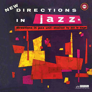 Review of Directions In Jazz Unit directed by Bill Le Sage: New Directions in Jazz