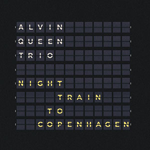 Review of Alvin Queen Trio: Night Train to Copenhagen