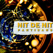 Review of Partisans: Nit de Nit