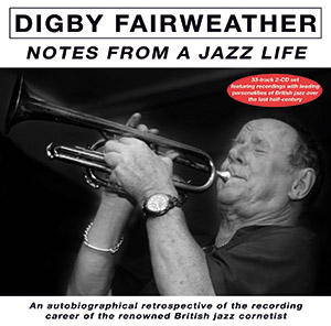 Review of Digby Fairweather: Notes From A Jazz Life Volume 2