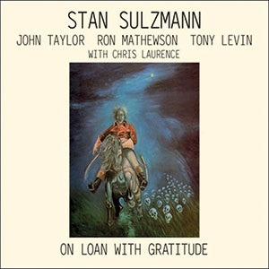 Review of Stan Sulzmann Quartet: On Loan With Gratitude