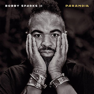 Review of Bobby Sparks: Paranoia