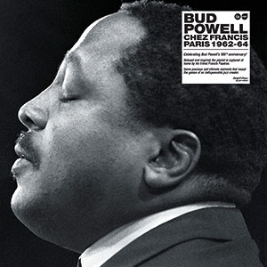 Review of Bud Powell: Chez Francis: Paris 1962-64