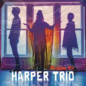 Review of The Harper Trio: Passing By