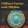 Review of Cosmic Vibrations featuring Dwight Trible: Pathways & Passages