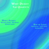 Review of Whit Dickey Tao Quartets: Peace Planet/Box Of Light