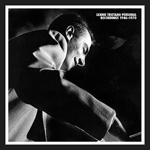 Review of Lennie Tristano: Personal Recordings 1946-1970