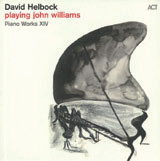 Review of David Helbock: Playing John Williams: Piano Works XIV
