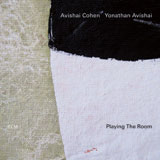 Review of Avishai Cohen/Yonathan Avishai: Playing The Room