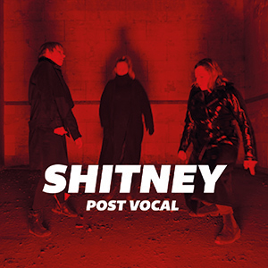 Review of Shitney: Post Vocal