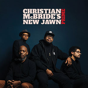 Review of Christian McBride's New Jawn: Prime